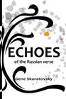 Echoes of the Russian verse By Gene Skuratovsky Cover Image