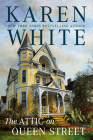 The Attic on Queen Street (Tradd Street #7) By Karen White Cover Image