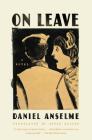 On Leave: A Novel By Daniel Anselme, David Bellos (Translated by) Cover Image