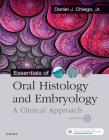 Essentials of Oral Histology and Embryology: A Clinical Approach Cover Image