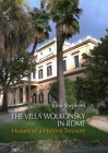The Villa Wolkonsky in Rome: History of a Hidden Treasure By John Shepherd Cover Image