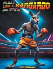 Float Like a Kangaroo and Sting By Max Marshall Cover Image