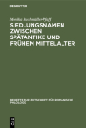 Siedlungsnamen zwischen Spätantike und frühem Mittelalter Cover Image