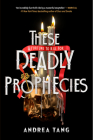 These Deadly Prophecies By Andrea Tang Cover Image