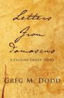 Letters from Damascus By Greg M. Dodd Cover Image