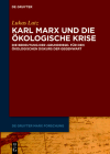 Karl Marx Und Die Ökologische Krise: Die Bedeutung Der >Grundrisse Cover Image
