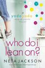 Who Do I Lean On? (Yada Yada House of Hope Novel #3) By Neta Jackson Cover Image