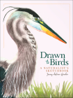 Drawn to Birds: A Naturalist's Sketchbook Cover Image