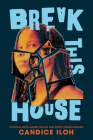 Break This House By Candice Iloh Cover Image