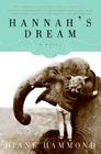 Hannah's Dream: A Novel By Diane Hammond Cover Image