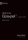 What Is the Gospel? Study Guide By Greg Gilbert, Alex Duke (With) Cover Image