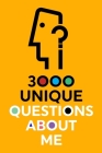 3000 Unique Questions About Me By Questions about Me Cover Image