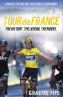 Tour de France: The History. The Legend. The Riders. Cover Image