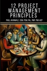 12 Principles of Project Management: The Time Machine Tale (A PMP(R) and CAPM(R) Exam Study Aid) Cover Image