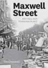 Maxwell Street: Writing and Thinking Place By Tim Cresswell Cover Image