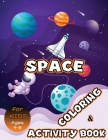 Space Coloring and Activity Book for Kids Ages 4-8: Solar System Coloring, Dot to Dot, Mazes, Word Search and More! Kids Space Activity Book By Julie a Matthews Cover Image