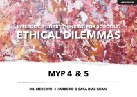 Interdisciplinary Thinking for Schools: Ethical Dilemmas Myp 4 & 5 Cover Image