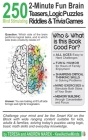 250 2-Minute Fun Brain Teasers, Logic Puzzles, Riddles & Trivia Games: Activity Book for Adults, Kids & Teens with Math Riddles, Logical Puzzles, Ques By Andrew Marek, Teresa Marek Cover Image