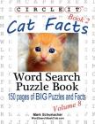 Circle It, Cat Facts, Book 2, Word Search, Puzzle Book By Lowry Global Media LLC, Mark Schumacher, Maria Schumacher (Editor) Cover Image