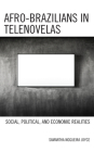 Afro-Brazilians in Telenovelas: Social, Political, and Economic Realities Cover Image