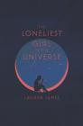 The Loneliest Girl in the Universe Cover Image