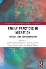 Family Practices in Migration: Everyday Lives and Relationships (Routledge Studies in Development) Cover Image