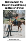 Bakkearbeid for Hester (Hestetrening og Hesteridning) Cover Image