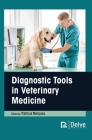 Diagnostic Tools in Veterinary Medicine By Patricia Marques (Editor) Cover Image