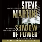 Shadow of Power Lib/E: A Paul Madriani Novel By Steve Martini, George Guidall (Read by) Cover Image