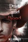Dust and Blood By M. E. Krueger Cover Image