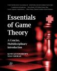 Essentials of Game Theory: A Concise Multidisciplinary Introduction (Synthesis Lectures on Artificial Intelligence and Machine Le) Cover Image
