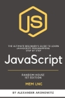 JavaScript: The Ultimate Beginner's Guide to Learn Javascript programming Step by Step . Cover Image