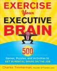 Exercise Your Executive Brain By Charles Timmerman Cover Image