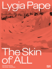 Lygia Pape: The Skin of All By Lygia Pape (Artist), Susanne Gaensheimer (Editor), Isabelle Malz (Editor) Cover Image