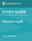 Study Guide: Montana 1948 by Larry Watson (SuperSummary) Cover Image