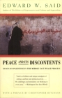 Peace And Its Discontents: Essays on Palestine in the Middle East Peace Process Cover Image