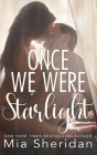 Once We Were Starlight By Mia Sheridan Cover Image