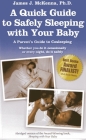 A Quick Guide to Safely Sleeping with Your Baby: A Parent's Guide to Cosleeping Cover Image
