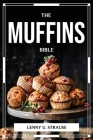 The Muffins Bible By Lenny U Strauss Cover Image