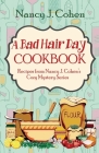 A Bad Hair Day Cookbook: Recipes from Nancy J. Cohen's Cozy Mystery Series Cover Image