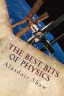 The Best Bits of Physics By Alasdair C. Shaw Cover Image