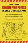 The Ultimate Counterterrorist Home Companion: Six Incapacitating Holds Involving a Spatula and Other Ways to Protect Your Family By Zack Arnstein, Larry Arnstein, Bryan Duddles (Illustrator) Cover Image