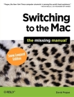 Switching to the Mac: Snow Leopard Edition: The Missing Manual By David Pogue Cover Image