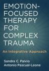 Emotion-Focused Therapy for Complex Trauma: An Integrative Approach Cover Image