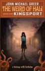 The Weird of Hali: Kingsport By John Michael Greer Cover Image