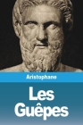 Les Guêpes By Aristophane Cover Image