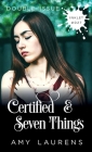 Certified and Seven Things (Double Issue) By Amy Laurens Cover Image