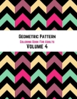 Geometric Pattern Coloring Book For Adults Volume 4: Adult Coloring Book Geometric Patterns. Geometric Patterns & Designs For Adults. Arrow Background By Crystal D. Simpson Cover Image