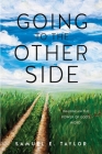 Going to the Other Side: Walking In The Power Of God's Word! By Samuel E. Taylor Cover Image