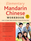 Elementary Mandarin Chinese Workbook: Learn to Speak, Read and Write Chinese the Easy Way! (Companion Audio) Cover Image